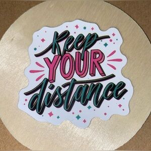 🌈20/$12🌈 “Keep Your Distance” Sticker
